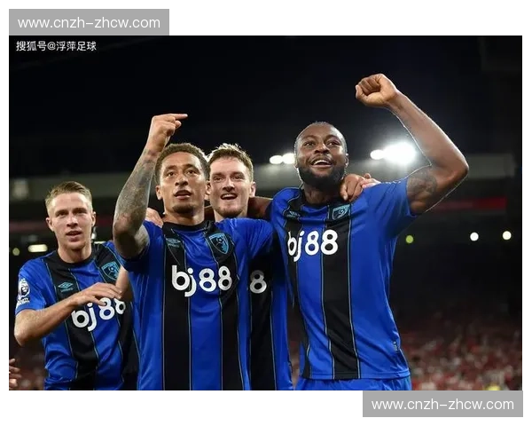 伯恩茅斯六轮不败强势反弹 阿德利与拉扬盘活进攻线